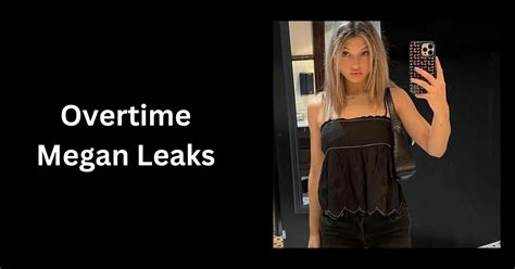 overtimemeg leak|Overtime Megan leak